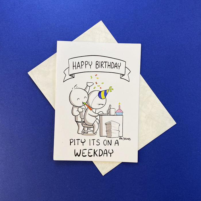 1 miserable person with a weekday birthday - a card by rob stears