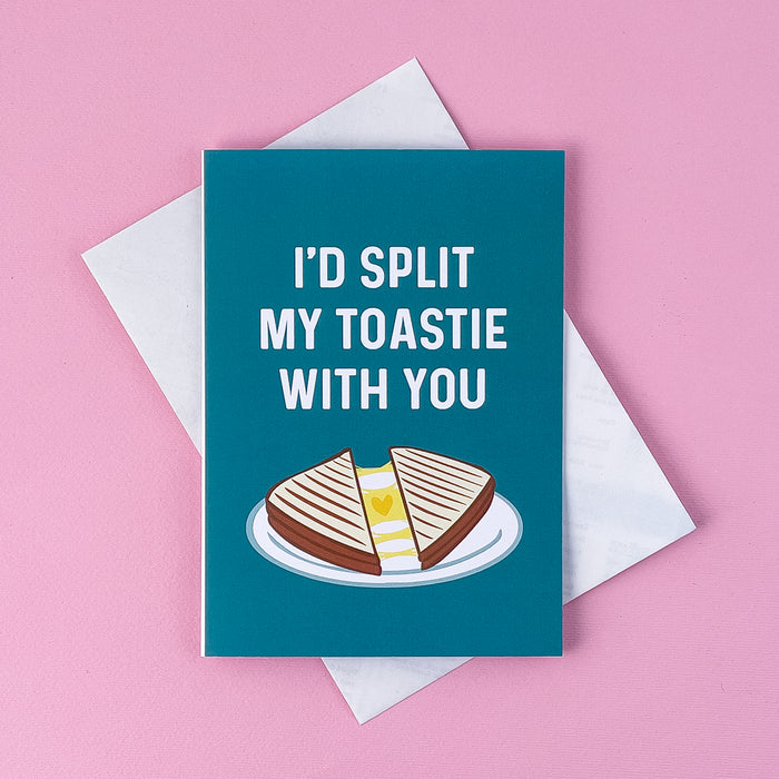 I'd Split my Toastie With You