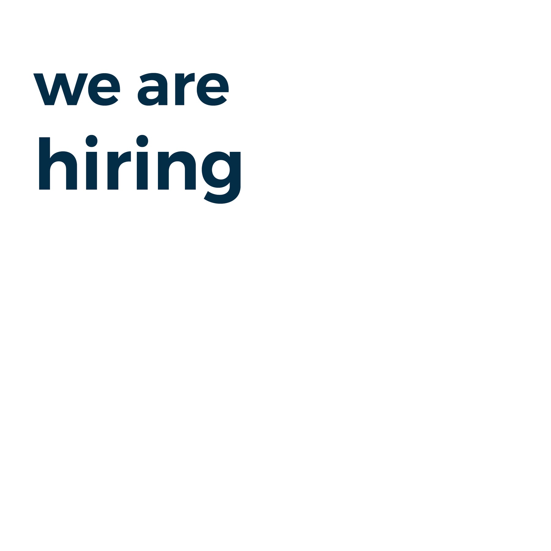 We Are Hiring!