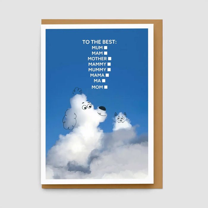 To the Best Mum, Mam, Mother...- A Daily Cloud