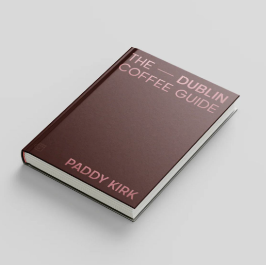 The Dublin Coffee Guide