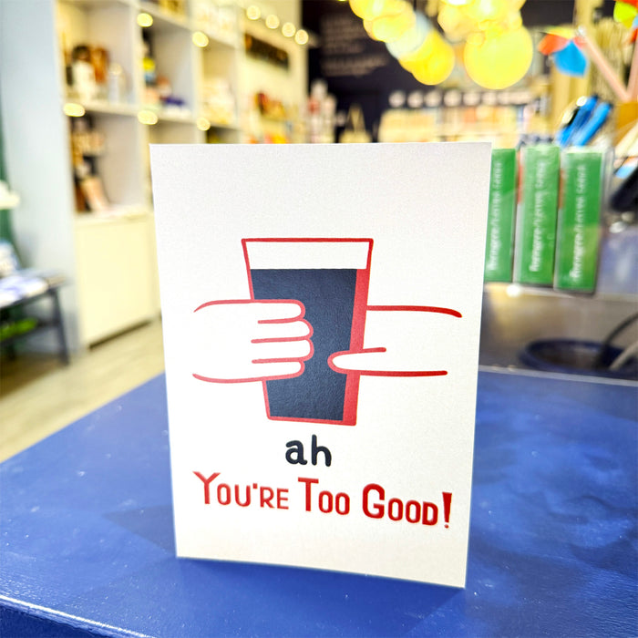 Ah You're Too Good!