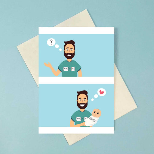 greeting card with two panel cartoon, First panel has a man in  green t shirt with thinking bubble containing a question mark. Second panel man in holding a baby with a love heart thought bubble