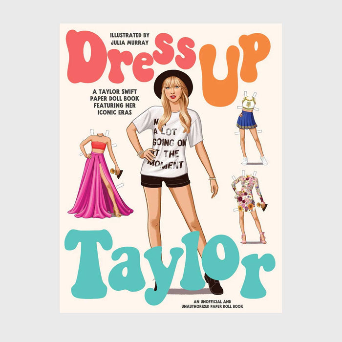 Dress Up Taylor - An Unofficial and Unauthorized Paper Doll Book