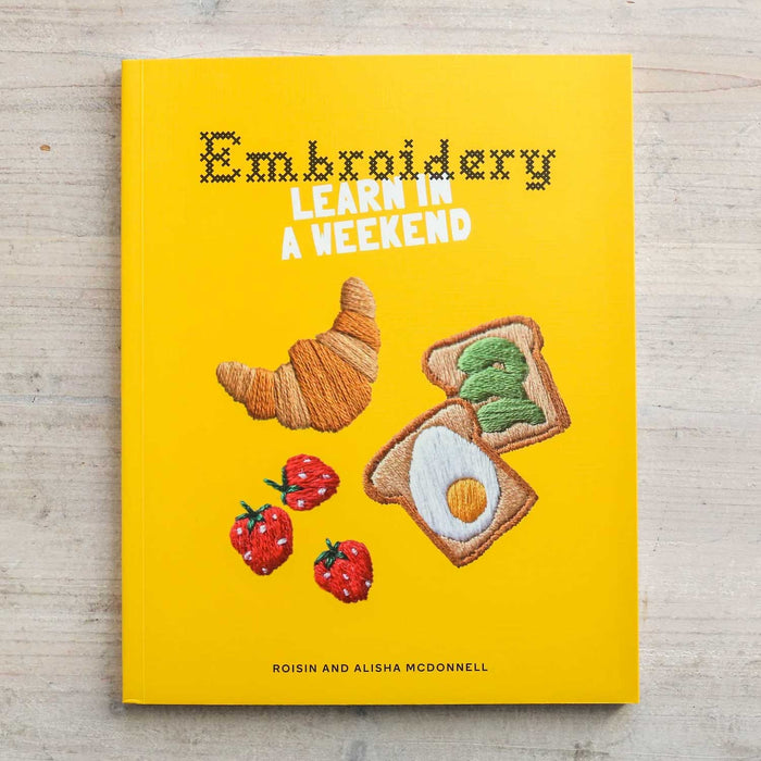 Embroidery: Learn in a Weekend