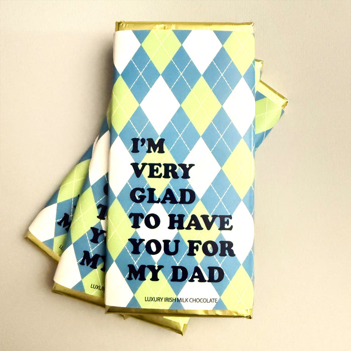 I'm Very Glad to Have You For My Dad - chocolate bar