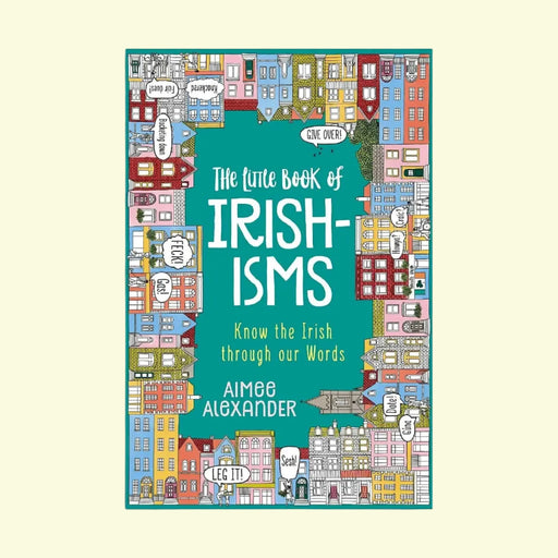 Book cover of 'The Little Book of Irish-isms' with colorful illustrations on a white background