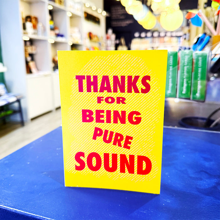 Thanks for Being Pure Sound
