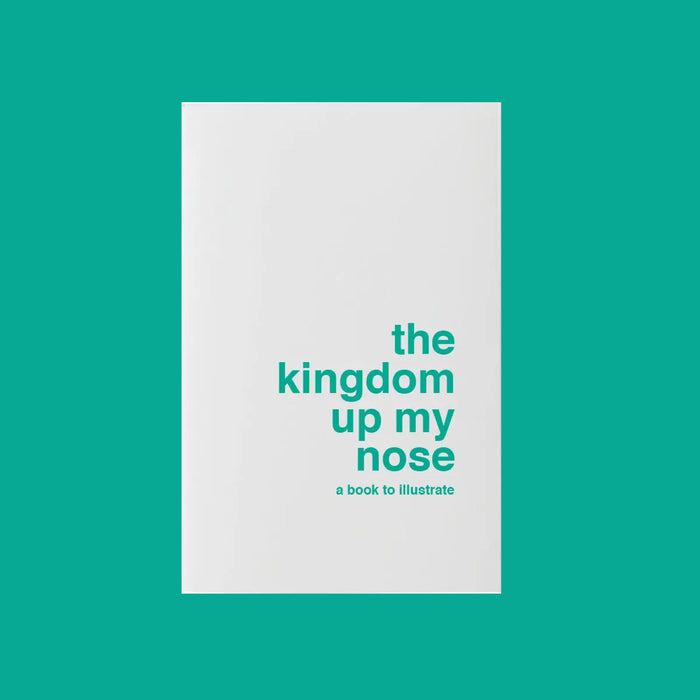 Book To Illustrate - The Kingdom Up My Nose