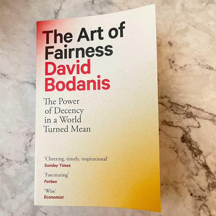 The Art of Fairness: The Power of Decency in a World Turned Mean