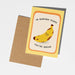 Card with a banana illustration and text 'In banana years you're bread' on a white background