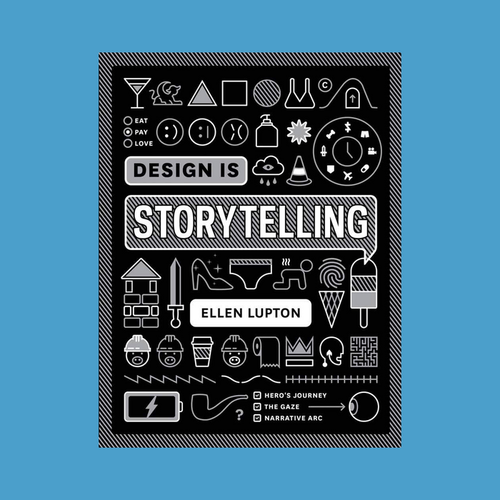 The book 'Design Is Storytelling' by Ellen Lupton against a light blue background. The cover is black with white line-art illustrations and text.