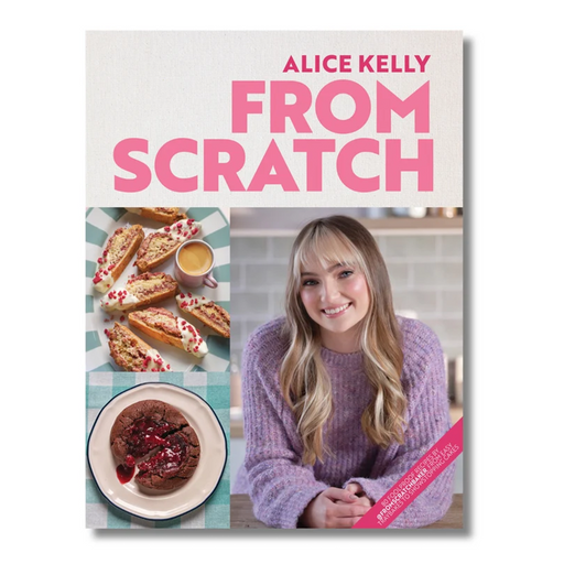 Book cover of 'From Scratch' by Alice Kelly, featuring a large pink title on a textured off-white background, with two inset photos showing baked goods and the author smiling in a kitchen.