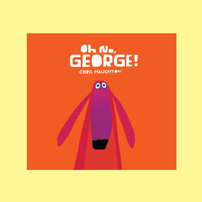 Oh No George book by Chris Daughton pink on orange book