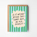 Card with green and blue striped design and text 'Is it weird being the same age as old people?' on a white background