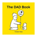 Book cover of 'The DAD Book' with a yellow background, white illustration of a father and child, and a balloon saying 'I love Dad'.