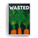 Wasted
