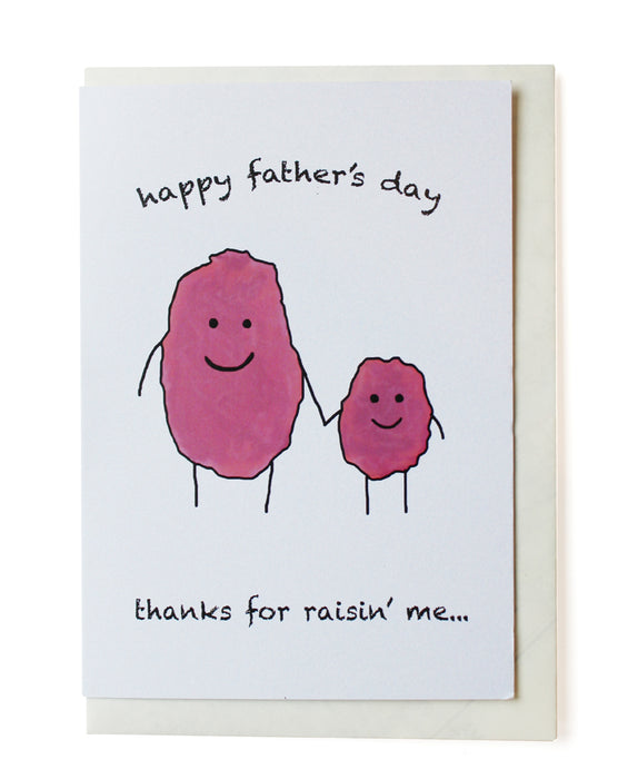 Happy Father's Day: Thanks for Raisin' Me...