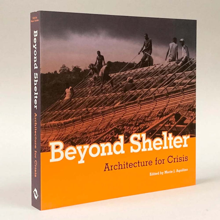 Beyond Shelter: Architecture for crisis