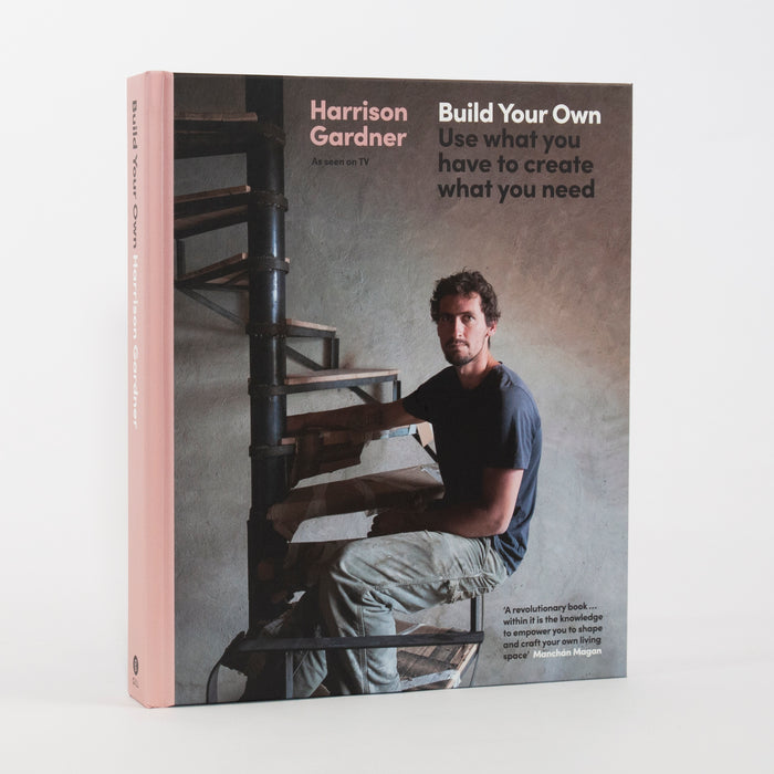 Build Your Own by Harrison Gardner - DIY Guide