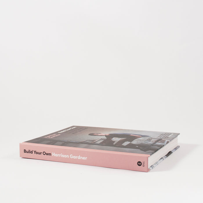 Build Your Own by Harrison Gardner - DIY Guide