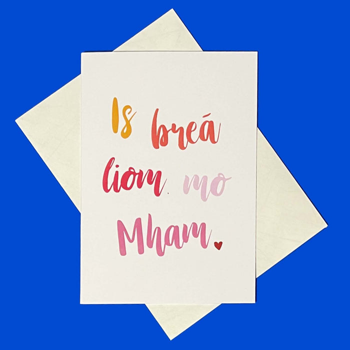 Is Brea Liom Mo Mham