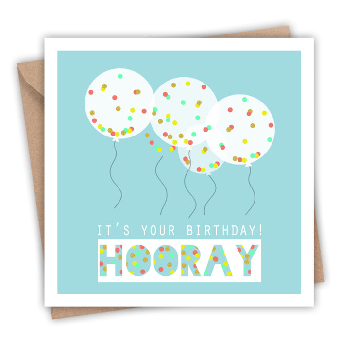 It's Your Birthday! Hooray - confetti balloons