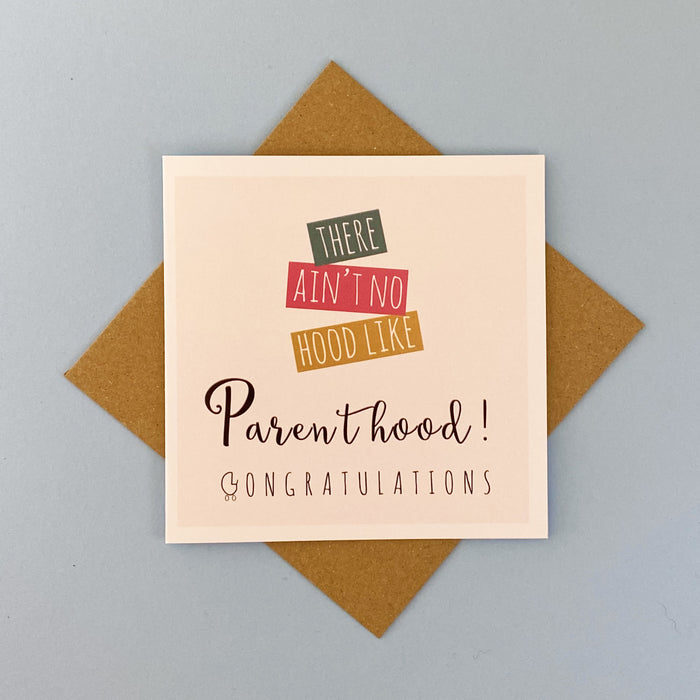 there ain't no hood like parent hood card