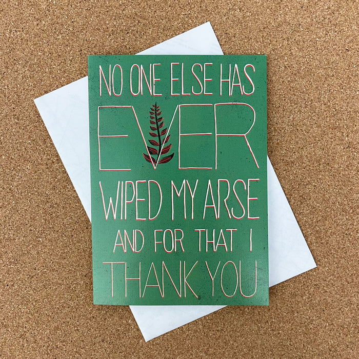 No One Else Has Ever Wiped My Arse...